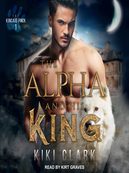 Title details for The Alpha and His King by Kiki Clark - Available